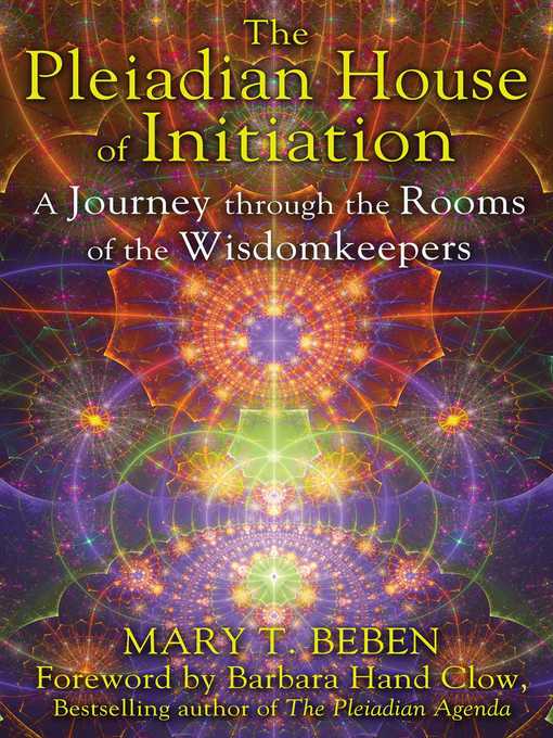 Title details for The Pleiadian House of Initiation by Mary T. Beben - Available